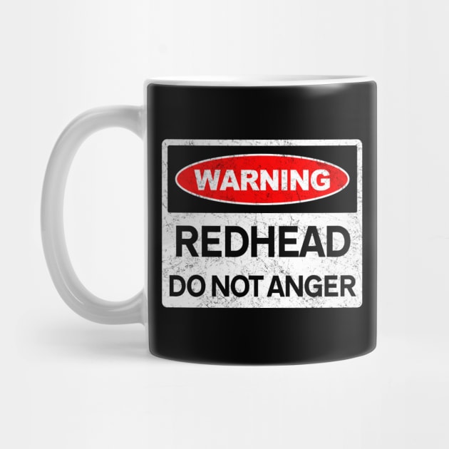 Warning, Redhead, Do Not Anger by tommartinart